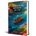 Trouver sa mission de vie ( Extrait GRATUIT)