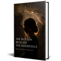 The wounds beneath the inheritance (English edition)