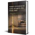 When Everyday Life Starts to Feel Off (English Edition)