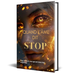 Quand l’âme dit STOP