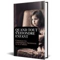 Quand tout s’effondre, enfant...
