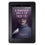 L’enfant qui a vu trop tôt